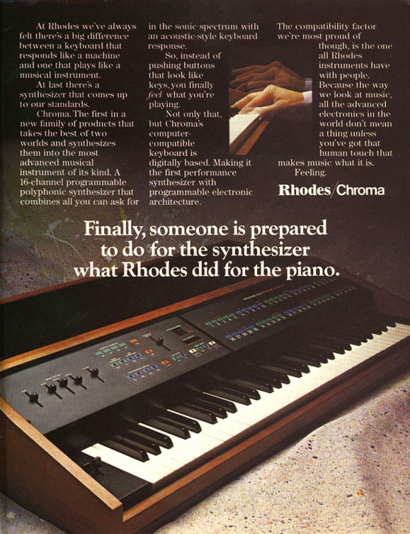 Chroma ad from August 1982 Keyboard magazine: Finally, someone is prepared to do for the synthesizer what Rhodes did for the piano